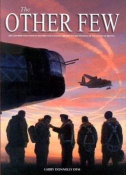 Hardcover The Other Few : Bomber and Coastal Command Operations in the Battle of Britain Book