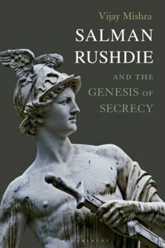 Hardcover Salman Rushdie and the Genesis of Secrecy Book