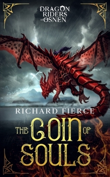 The Coin of Souls - Book #4 of the Dragon Riders of Osnen