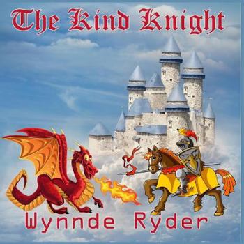 Paperback The Kind Knight: The Kind Knight Book