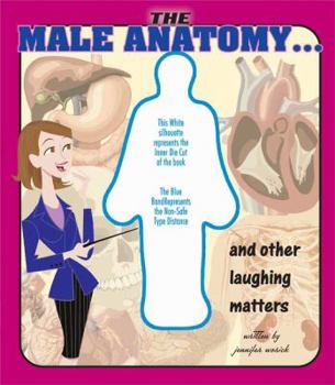 Hardcover The Male Anatomy... and Other Laughing Matters Book