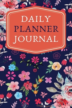 Paperback Daily Planner Journal: Undated Diary/Organizer for 2020, Manage Everyday/Appointments - Goals & Gratitude. Book