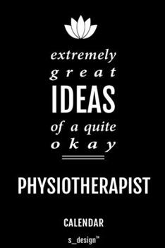 Calendar for Physiotherapists / Physiotherapist: Everlasting Calendar / Diary / Journal (365 Days / 3 Days per Page) for notes, journal writing, event planner, quotes & personal memories