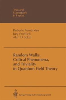 Paperback Random Walks, Critical Phenomena, and Triviality in Quantum Field Theory Book