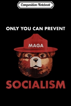 Composition Notebook: Only You Can Prevent Socialism MAGA And Keep America Great  Journal/Notebook Blank Lined Ruled 6x9 100 Pages