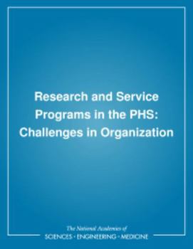 Research and Service Programs in the Phs: Challenges in Organization