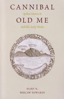 Cannibal Old Me: Spoken Sources in Melville's Early Works