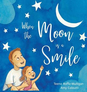 Hardcover When The Moon Is A Smile Book