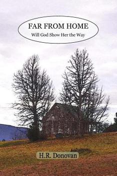 Paperback Far From Home: Will God Show Her the Way Book