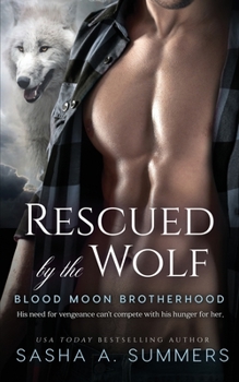 Rescued by the Wolf - Book #2 of the Blood Moon Brotherhood