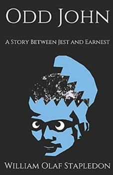 Paperback Odd John: A Story Between Jest and Earnest-Original Edition(Annotated) Book