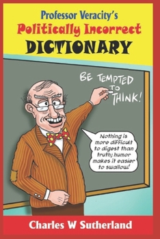 Paperback Professor Veracity's Politically Incorrect Dictionary Book