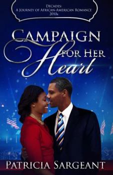 Paperback Campaign for Her Heart: Decades: A Journey of African American Romance Book