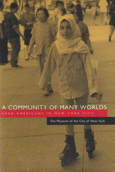 Hardcover A Community of Many Worlds: Arab Americans in New York City Book