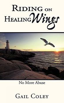 Paperback Riding on Healing Wings: No More Abuse Book