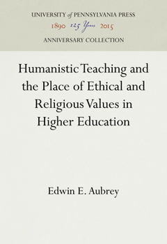 Hardcover Humanistic Teaching and the Place of Ethical and Religious Values in Higher Education Book