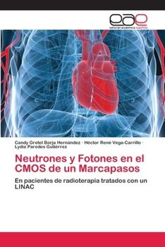 Paperback Neutrones y Fotones en el CMOS de un Marcapasos [Spanish] Book