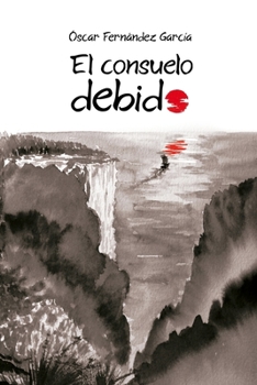 El consuelo debido: Versos entre lágrimas (Spanish Edition)