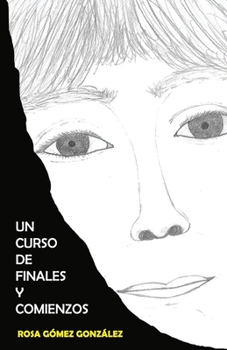 Paperback Un curso de finales y comienzos [Spanish] Book