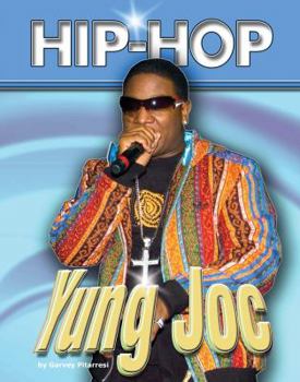 Yung Joc (Hip Hop Series 2) (Hip-hop (Part 2) Series) - Book  of the Hip-Hop Artists