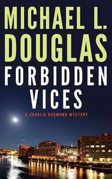Hardcover Forbidden Vices: A Charlie Redmond Mystery Book