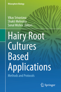 Hardcover Hairy Root Cultures Based Applications: Methods and Protocols Book