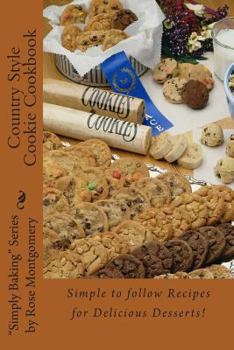 Paperback Country Style Cookie Cookbook: A collection of "simply the best" recipes for Great Cookies! Book