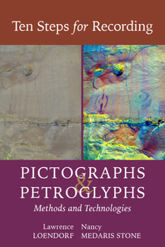 Paperback Ten Steps for Recording Pictographs and Petroglyphs: Methods and Technologies Book