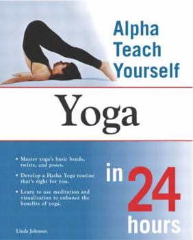 Paperback Alpha Teach Yourself Yoga in 24 Hours Book