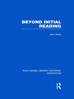 Hardcover Beyond Initial Reading (RLE Edu I) Book