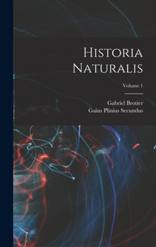 Hardcover Historia Naturalis; Volume 1 Book