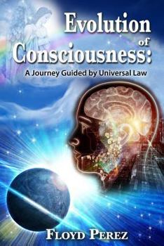 Paperback Evolution of Consciousness: A Journey Guided by Universal Law Book