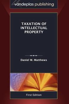 Hardcover Taxation of Intellectual Property, First Edition 2011 Book