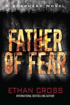 Paperback Father of Fear: Shepherd Thriller Book 3 Book
