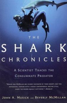 Paperback The Shark Chronicles: The Scientist Tracks the Consummate Predator Book