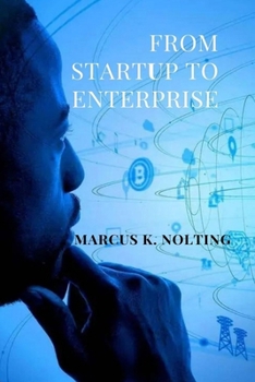 Paperback From Startup to Enterprise: Enhance Your Leadership to Expand Your Business Book