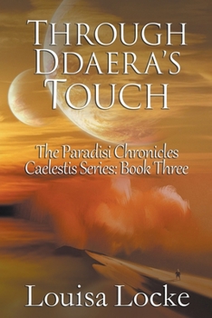 Paperback Through Ddaera's Touch: Paradisi Chronicles Book