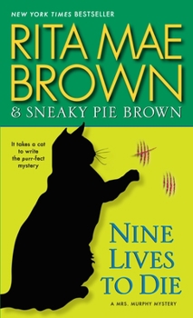 Nine Lives to Die - Book #23 of the Mrs. Murphy