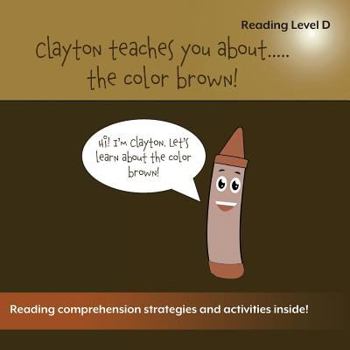 Paperback Clayton Teaches You About...The Color Brown Book