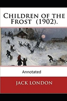 Paperback Children of the Frost Action, Novel (Annotated) Book