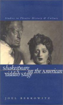 Hardcover Shakespeare on the American Yiddish Stage Book