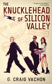 The Knucklehead of Silicon Valley