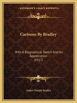 Paperback Cartoons By Bradley: With A Biographical Sketch And An Appreciation (1917) Book