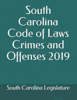 Paperback South Carolina Code of Laws Crimes and Offenses 2019 Book