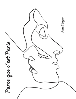 Parce que c'est Paris.: Recueille de recettes de cuisine française. (French Edition)