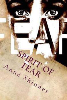 Paperback Spirit of Fear: Is Fear a Spirit? Book
