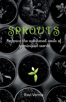 Paperback Sprouts: Embrace the awakened souls of germinated words Book
