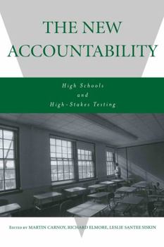 Hardcover The New Accountability: High Schools and High-Stakes Testing Book