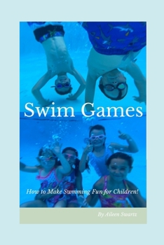Paperback Swim Games: How to make swimming fun for children! Book