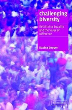 Hardcover Challenging Diversity: Rethinking Equality and the Value of Difference Book